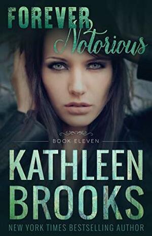 Forever Notorious by Kathleen Brooks