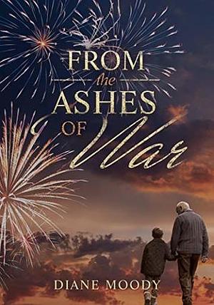 From the Ashes of War by Diane Moody