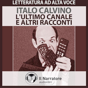 L'ultimo canale e altri racconti  by Italo Calvino