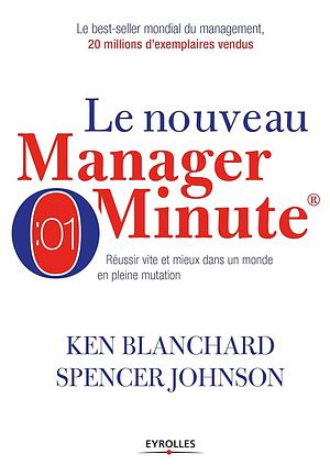 Le nouveau Manager Minute by Kenneth H. Blanchard, Spencer Johnson