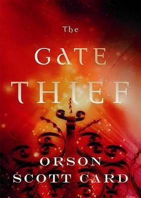The Gate Thief by Orson Scott Card