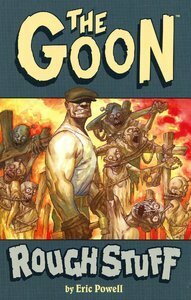The Goon, Volume 0: Rough Stuff by Eric Powell