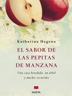 El sabor de las pepitas de manzana by Katharina Hagena, Ana Koŝutić