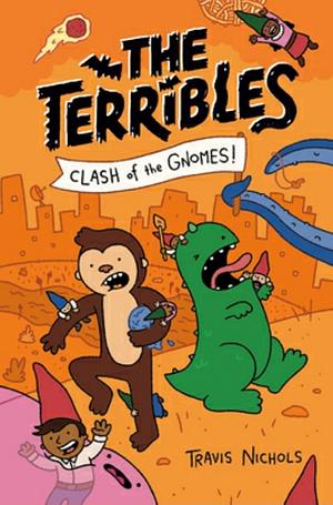 The Terribles #3: Clash of the Gnomes! by Travis Nichols