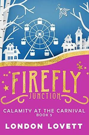 Calamity at the Carnival by London Lovett