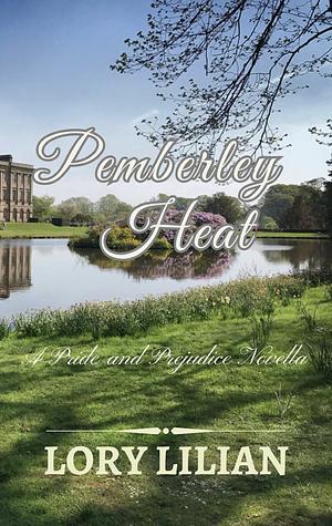 Pemberley Heat by Lory Lilian