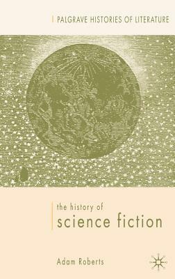The History of Science Fiction by A. Roberts