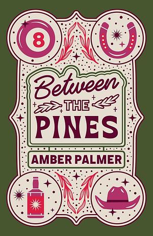 Between the Pines by Amber Palmer