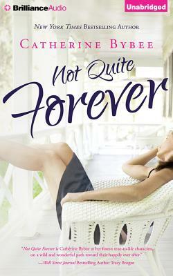 Not Quite Forever by Catherine Bybee