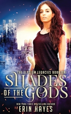 Shades of the Gods by Erin Hayes