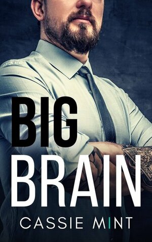 Big Brain by Cassie Mint