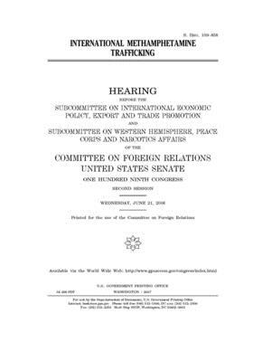 International methamphetamine trafficking by Committee on Foreign Relations (senate), United States Congress, United States Senate