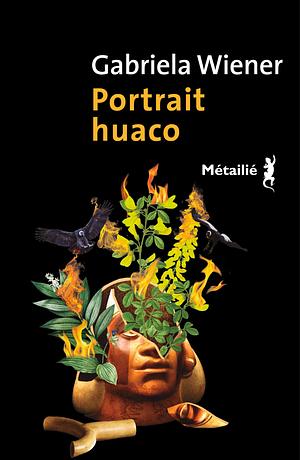 Portrait Huaco by Gabriela Wiener