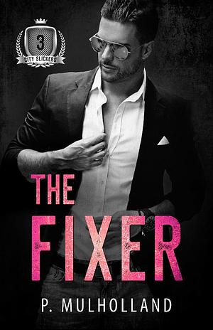 The Fixer by P. Mulholland