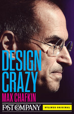 Design Crazy by Max Chafkin