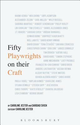 Fifty Playwrights on Their Craft by Caroline Jester, Caridad Svich