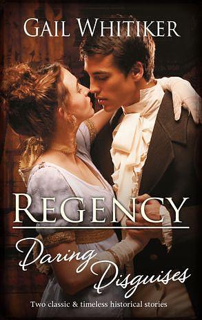 Regency Daring Disguises/No Occupation for a Lady/No Role for a Gentleman by Gail Whitiker