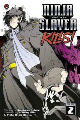 Ninja Slayer Kills 2 by Koutarou Sekine, Philip Ninj@ Morzez, わらいなく, 本兌 有, 杉 ライカ, Bradley Bond
