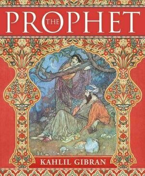 The Prophet by Kahlil Gibran