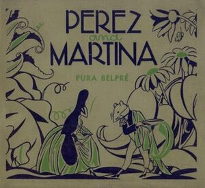 Pérez and Martina: A Puerto Rican Folktale by Carlos Sánchez, Pura Belpré