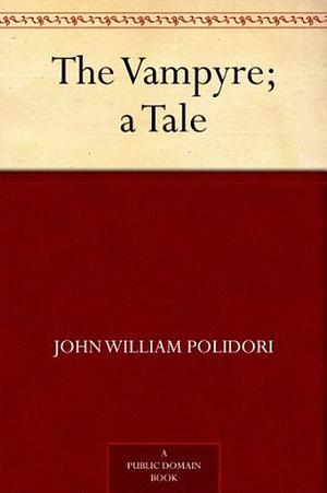 The Vampyre by John William Polidori