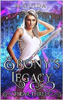 Ebony's Legacy Year Three by M. Guida