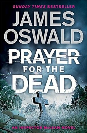 Prayer for the Dead by James Oswald