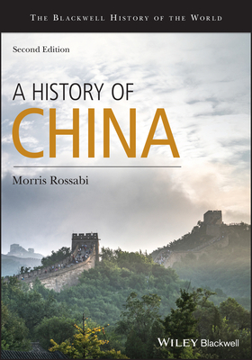 A History of China by Morris Rossabi