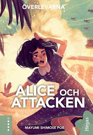 Alice och attacken by Mayumi Shimose Poe