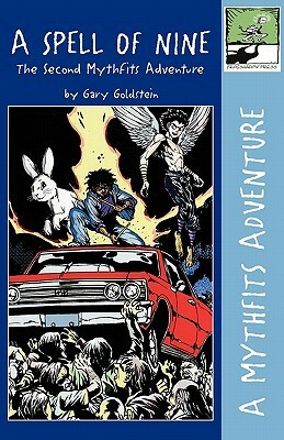 A Spell of Nine: The Second Mythfits Adventure by Gary Goldstein