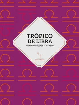 Trópico de libra by Marcelo Nicolás Carrasco