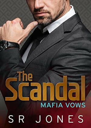 The Scandal by S.R. Jones