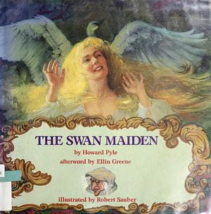 Swan Maiden by Robert Sauber, Howard Pyle, Howard Pyle