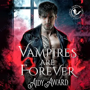 Vampires Are Forever by Aidy Award