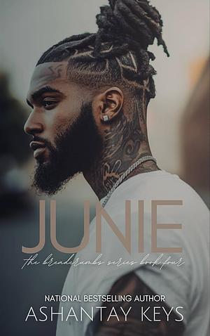 Junie: The Breadcrumbs Series Book Four by Ashantay Keys, Ashantay Keys