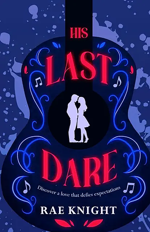 His Last Dare by Rae Knight