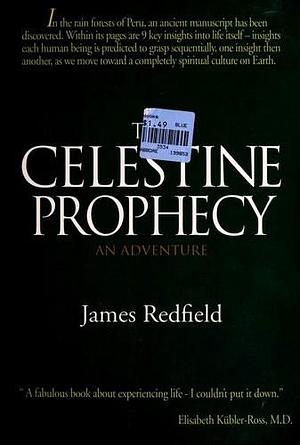 The celestine prophecy: An adventure by James Redfield, James Redfield