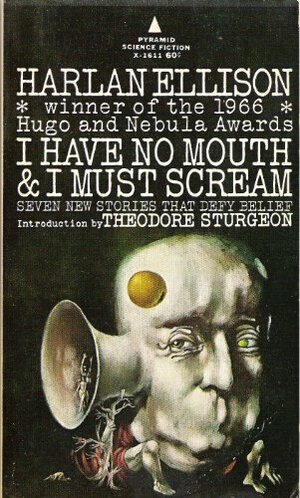 I Have No Mouth & I Must Scream by Harlan Ellison