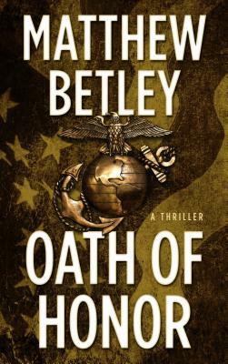 Oath of Honor by Matthew Betley