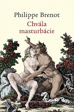 Chvála masturbácie by Philippe Brenot