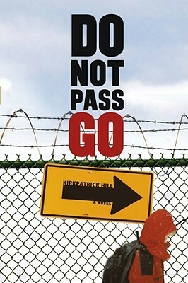 Do Not Pass Go by Kirkpatrick Hill
