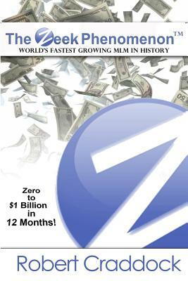 The Zeek Phenomenon: Zero to $1 Billion in 12 Months by Robert Craddock