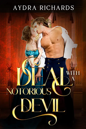 A Deal With a Notorious Devil by Aydra Richards