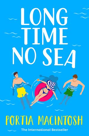 Long Time No Sea by Portia MacIntosh