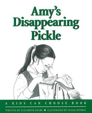 Amy's Disappearing Pickle by Elizabeth Crary