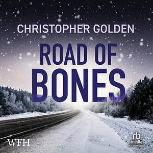 Road of Bones by Christopher Golden