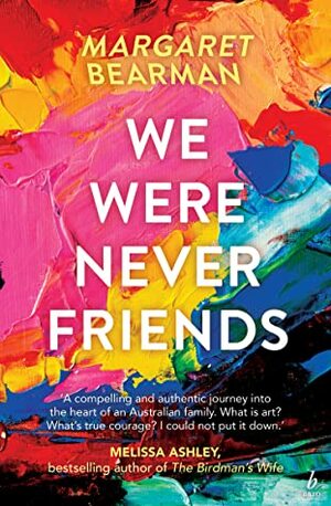 We Were Never Friends by Margaret Bearman