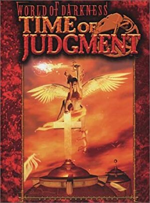 World of Darkness: Time of Judgement by Michael Patrick Goodwin, Kyla Lee Ward, David Carroll, Eleanor Holmes, Steve Vai