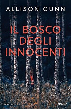 Il bosco degli innocenti by Allison Gunn