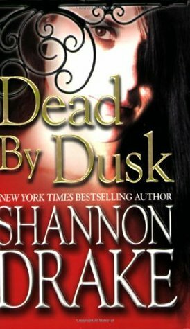 Dead By Dusk by Shannon Drake